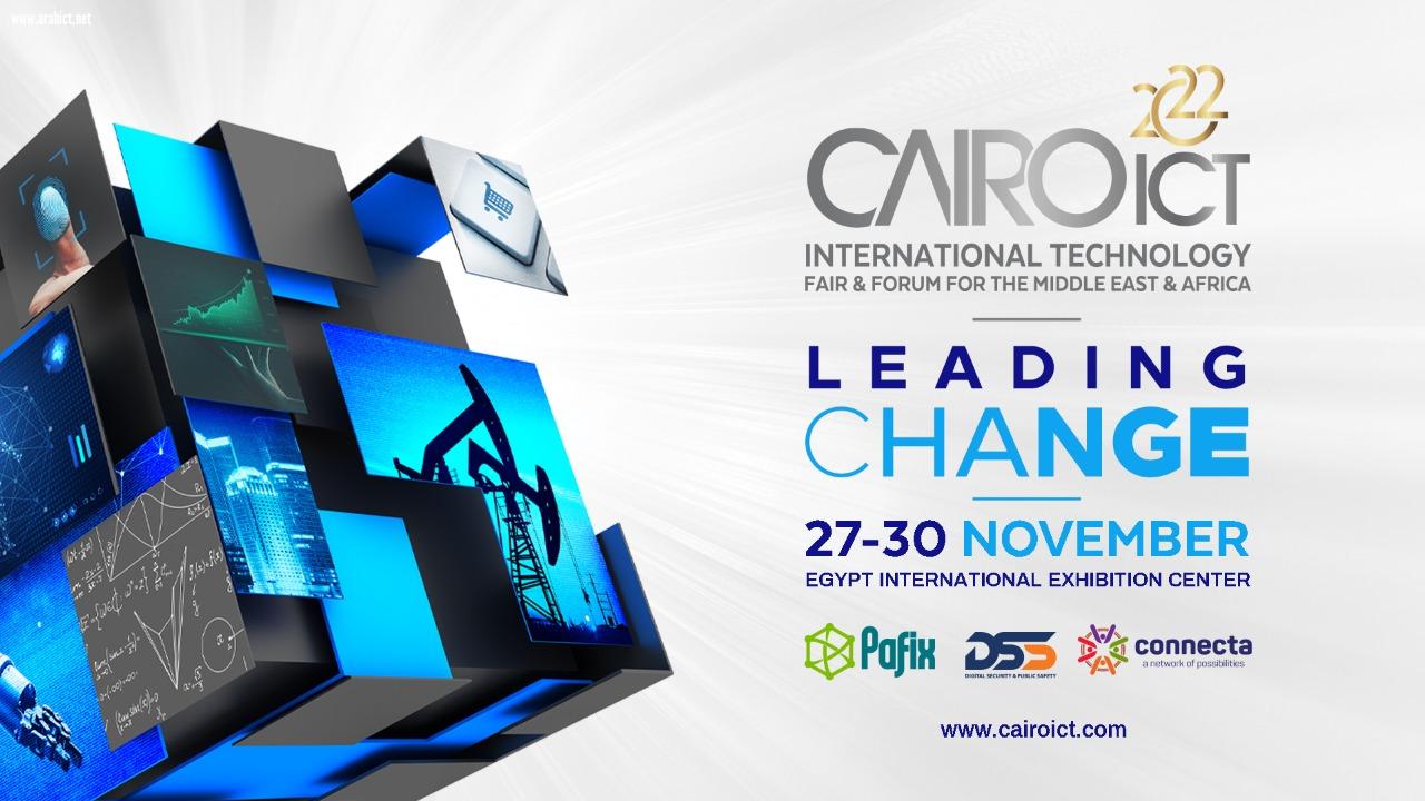  تحت شعار Leading Change الدورة ٢٦ لمعرض ومؤتمر Cairo ICT تبدأ فاعلياتها ٢٧ نوفمبر الجاري بمشاركة أكثر من 400 شركة محلية وعالمية